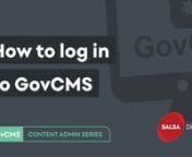 SUMMARYnIn this video, you’ll learn how to log into a GovCMS website. Go to /user/login to access the login page and enter in your username and password, then click on Log in.nnTABLE OF CONTENTSn00:00 Introductionn00:22 How to log in to GovCMSnnFULL TRANSCRIPT:https://salsa.digital/govcms-how-to-log-innnFEEDBACK: https://salsa.digital/govcms-feedback-videos nnCOMMENTS: We welcome your participation in our video content - please feel free to leave a comment on individual videos. We review all